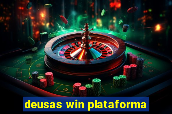 deusas win plataforma